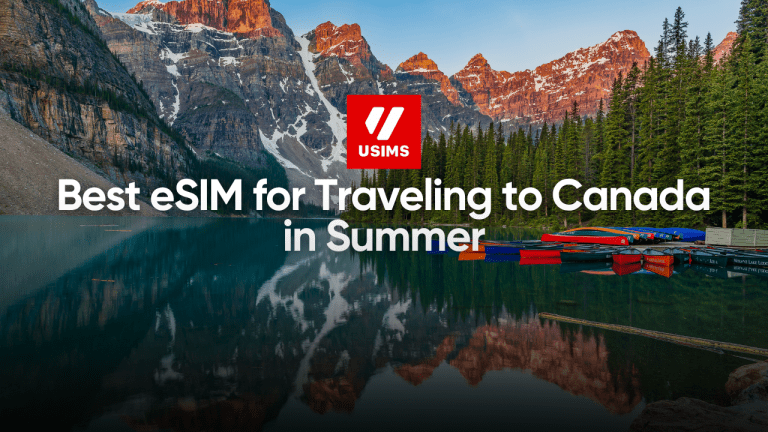 Best eSIM for Traveling to Canada in Summer